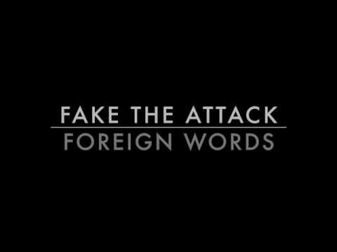 Fake The Attack - Foreign Words (OFFICIAL TRAILER)