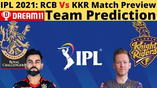 IPL 2021: RCB Vs KKR Match Preview। Pitch Report। Dream 11 Team Prediction