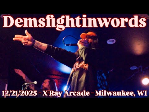 DEMSFIGHTINWORDS - Full Set (Live) - 12/21/2025 - X-Ray Arcade - Milwaukee, WI