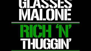 Glasses Malone ft. Ya Boy - Rich N Thuggin' [Thizzler.com NEW JULY 2011]