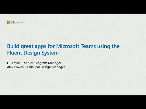 Building great apps for Microsoft Teams using the Fluent Design System | OD508