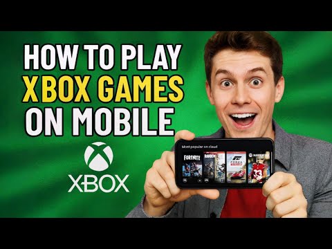 How to Play Xbox Games on Your Phone in 2026 (No Console Needed!)