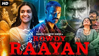 Download lagu Dhanush's ROWDY RAYAAN - Hindi Dubbed Full Action Romantic Movie | Keerthy Suresh | South Movie mp3