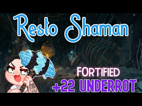 +22 Underrot I Resto Shaman I Dragonflight Season 2 M+