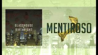 Glasshouse - "Mentiroso" (Debut Album "BIRTHRIGHT" on iTunes NOW)