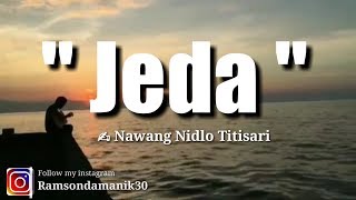 Download lagu MEMILIH MENYERAH / JEDA || MUSIKALISASI PUISI BAPER - Nawang nidlo titisari || mp3