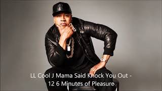 LL Cool J Mama Said Knock You Out - 12 6 Minutes of Pleasure