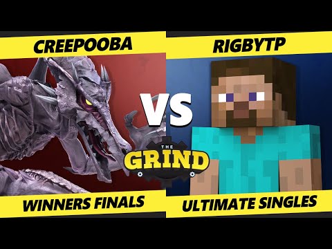 The Grind 244 Winners Finals - Creepooba (Ridley) Vs. RigbyTP (Steve) Smash Ultimate - SSBU