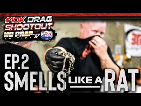 $10K Drag Shootout 3 Episode 2: Smells Like a Rat