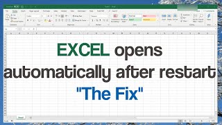 Excel Automatically Opens on Restart - "The Fix"