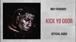 NBA YoungBoy  - Kick Yo Door (Audio)