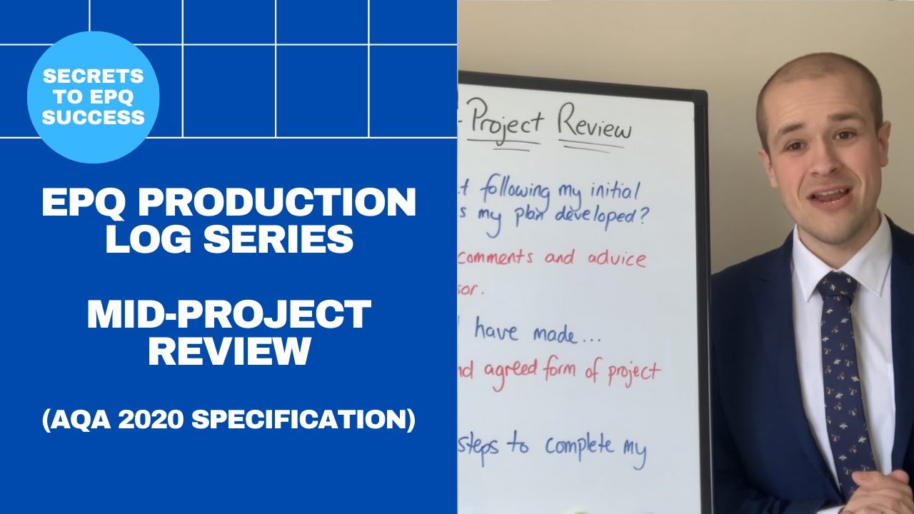 EPQ Secrets: Production Log Series - Mid Project Review (AQA 2020)