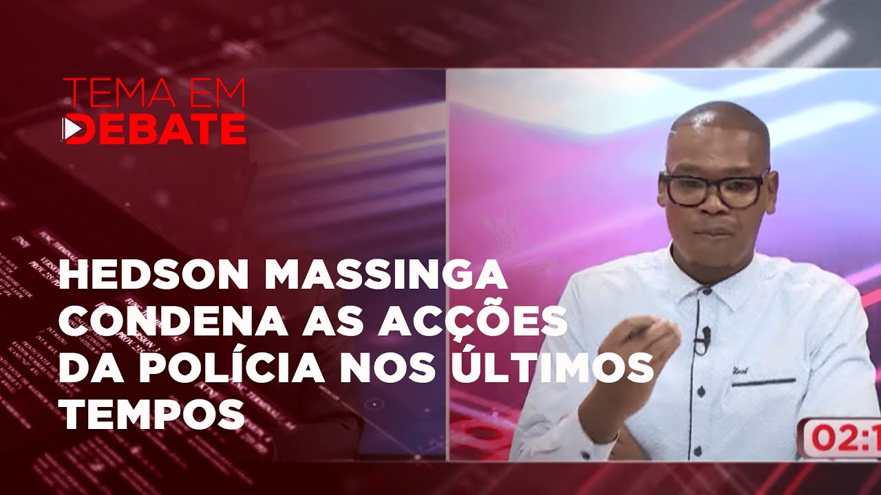 #temaemdebate: Hedson Massinga condena as acções da polícia nos últimos tempos @PortalFM24