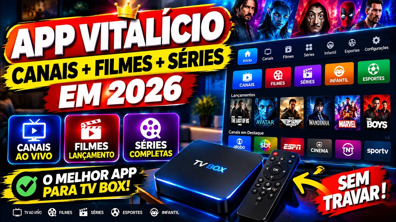 💥 O MELHOR APP VITALÍCIO DE 2026? 😱 CANAIS + FILMES + SÉRIES PARA TV BOX! SEM TRAVAR!