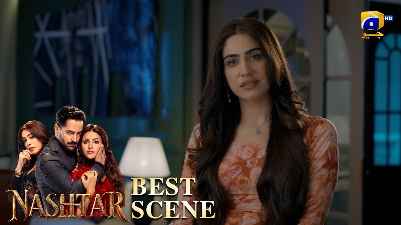 Nashtar Episode 02 | 𝐁𝐞𝐬𝐭 𝐒𝐜𝐞𝐧𝐞 𝟎𝟐 | Danish Taimoor - Anmol Baloch | Har Pal Geo