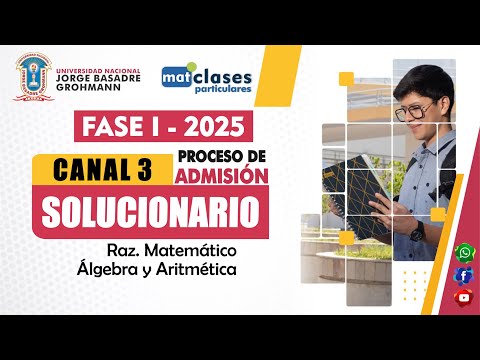 SOLUCIONARIO EXAMEN FASE I 2025 - CANAL 3 - UNJBG TACNA