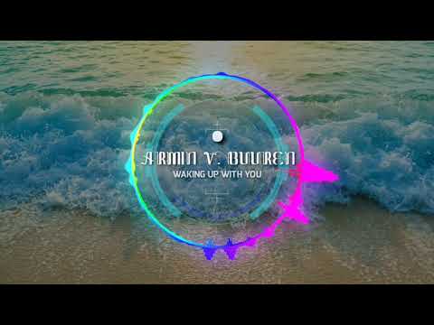 Armin Van Buuren - Waking Up With You (feat. David Hodges)