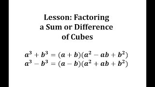 Lesson: Factoring a Sum or Difference of Cubes