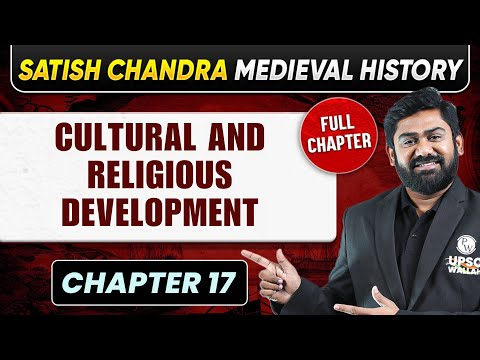 Cultural & Religious Development | Medieval History Chapter 17 | UPSC Preparation