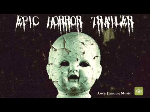 Horror Trailer Music: Luca Francini - Epic Horror Trailer (AudioJungle Preview)