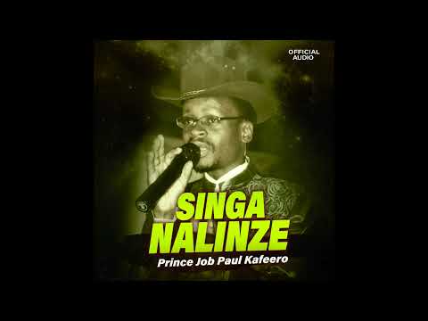 Singa Nalinze - Prince Job Paul Kafeero (Official Audio)