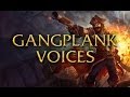 LoL Voices - Old Gangplank - All 16 languages