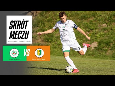 SKRÓT MECZU: START MSZANA - RUCH STANOWICE