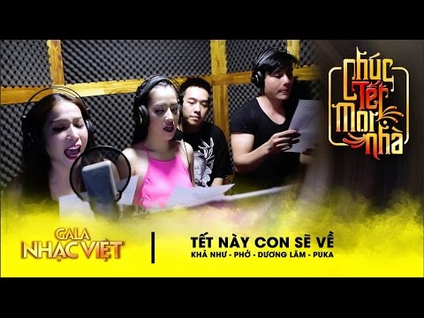 Tết Này Con Sẽ Về (Studio Session) - Khả Như, Phở, Dương Lâm, Puka | Gala Nhạc Việt 9 (Official)