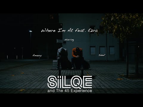 Silqe & The 45 Experience feat. Ezra - Where I'm At