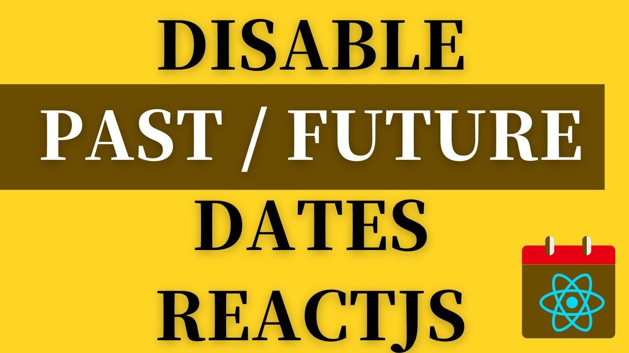 Disable Past Future Date React Datepicker