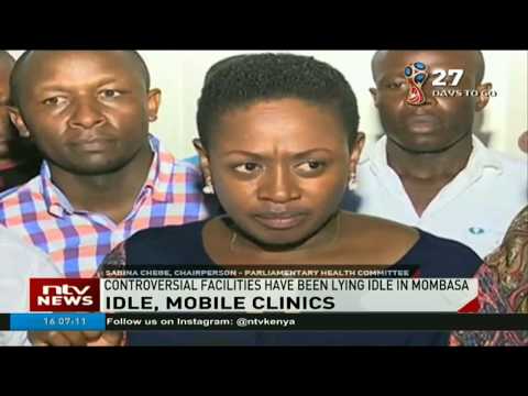 MPs order redistribution of idle Sh800m mobile clinics in Mombasa
