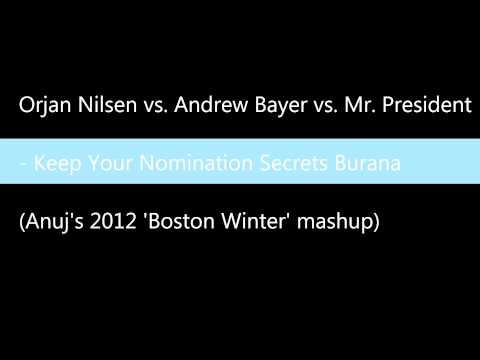 Orjan Nilsen vs. Andrew Bayer - Keep Your Nomination Secrets Burana (Anuj's Mashup)