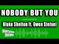 Blake Shelton ft. Gwen Stefani - Nobody But You (Karaoke Version)