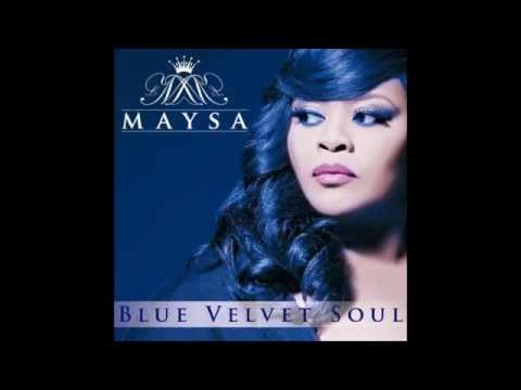 Maysa - Quiet Fire (Blue Velvet Soul)