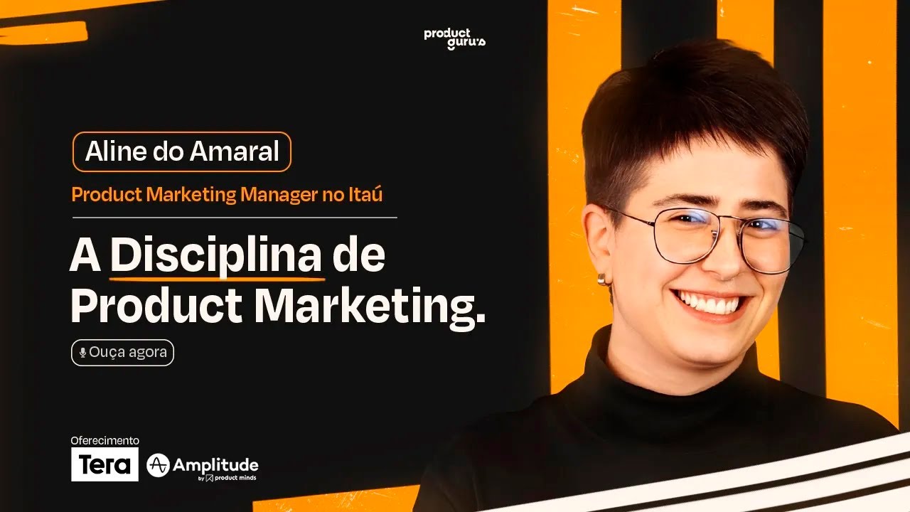 Product Marketing Manager: Funções, Diferenças e Desafios no Mercado Brasileiro |  Aline do Amaral