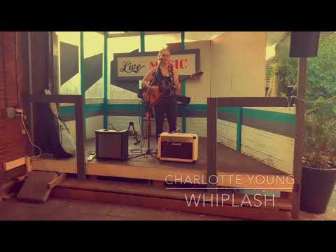 Whiplash (Live Acoustic) - Charlotte Young