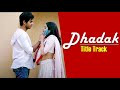 Dhadak (Title Track) - Dhadak (Lyrics) Ishaan & Janhvi | Ajay Gogavale & Shreya Ghoshal | Ajay-Atul