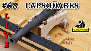 Ep. 68 - GROUP BUILD - MAKING CAPSQUARES - Gunboat PHILADELPHIA (1776) -Model Shipways KIT