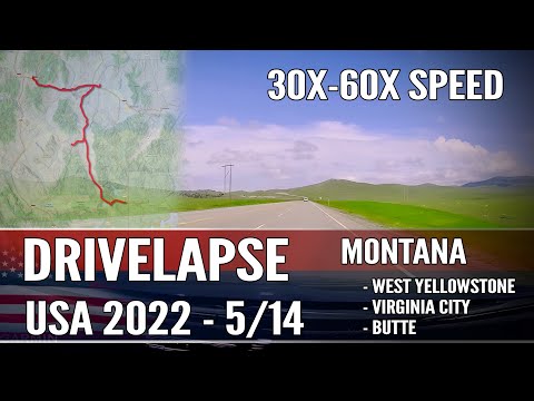 Drivelapse USA 2022 5/14 - West Yellowstone - Butte - 60 fps HDR - 4k - 30x-60x speed