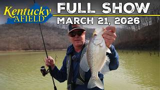 Watch Video - Kentucky Afield TV - March 21, 2026