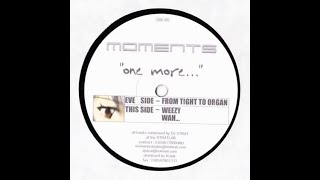 Dj Strat - '' From Tight To Organ '' - One More . 2001. Moments - Kubik .