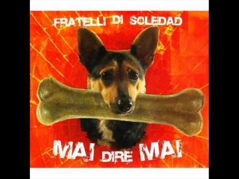 Fratelli di Soledad - Taca Borgnu.wmv
