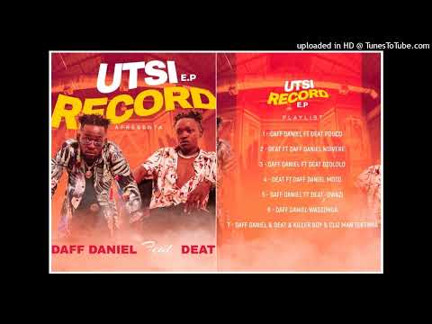 Daff Daniel & Deat- Ndiri Dzololo ( Utsi Record EP)