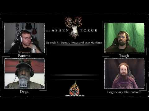 The Ashen Forge: Episode 31 - Doggit, Peacat and War Machines