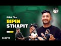 CHILL PILL EP 63 Ft BIPIN STHAPIT