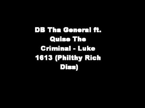 DB Tha General ft. Quise The Criminal - Luke 1613 (Philthy Rich Diss)