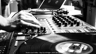 Doctor Love ft Miko - Stay Out All Night (Jose's All Night Long Groove) [1996]