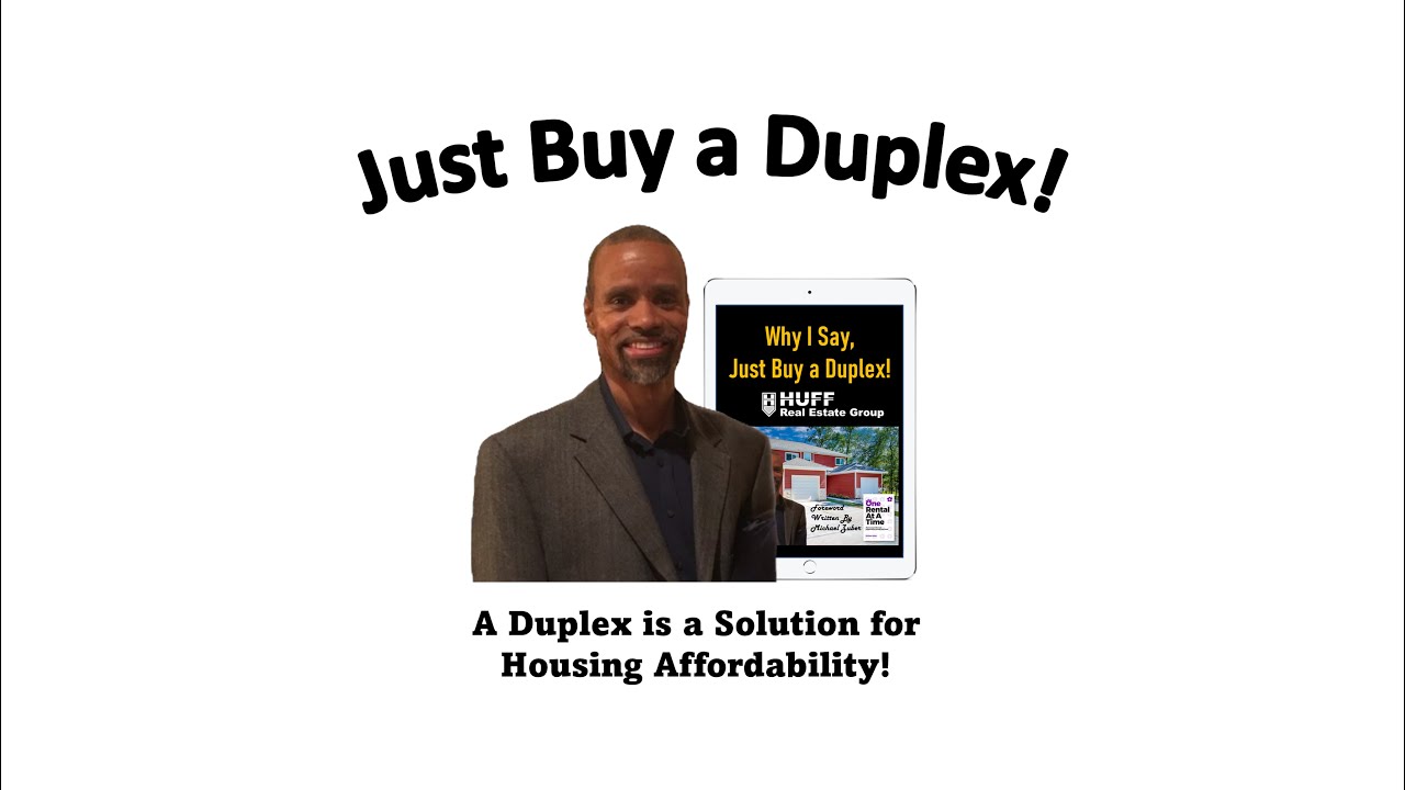 Just Buy a Duplex!
