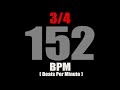 Metronome 152 BPM For Time Signature 3 4