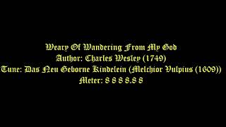 Weary Of Wandering From My God
